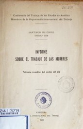 Informe sobre el trabajo de las mujeres : primera cuestión del orden del día