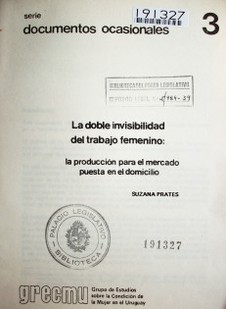 La doble invisibilidad del trabajo femenino: la producción para el mercado puesta en el domicilio