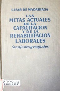 Las metas actuales de la capacitación y de la rehabilitación laborales : sus ajustes y reajustes