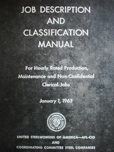 Job description and classification manual : for hourly rated production, maintenance and non-confidential clerical jobs