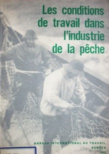 Les conditions de travail dans l'industrie de la peche