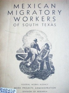 Mexican migratory workers of South Texas