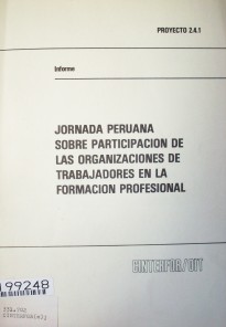 Jornada peruana sobre participación de las organizaciones de trabajadores en la formación profesional : informe