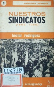 Nuestros sindicatos : (1865-1965)