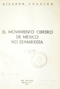 El movimiento obrero de México no es marxista
