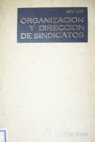 Organización y Dirección de sindicatos : afl-cio