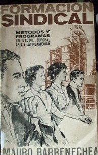 Formación sindical : métodos y programas