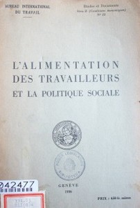 L'alimentation des travailleurs et la politique sociale