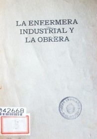 La enfermería industrial y la obrera