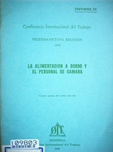 La alimentación a bordo y el personal de cámara : cuarto punto del orden del día : informe IV