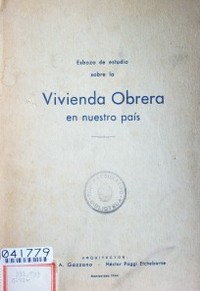 Esbozo de estudio sobre la vivienda obrera en nuestro país