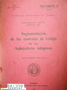 Reglamentación de los contratos de trabajo de los trabajadores indígenas : segunda cuestión del orden del día : CUESTIONARIO II (extracto)