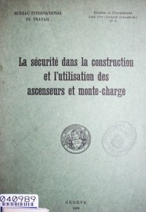 La sécurité dans la costruction et l'utilisation des ascenseurs et monte-charge