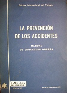 La prevención de los accidentes : manual de la educación obrera