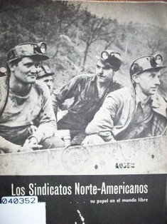 Los sindicatos Norte-Americanos : su papel en el mundo libre