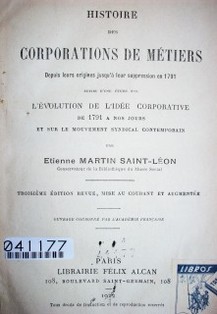 Histoire des corporations de métiers depuis leurs origines jusqu'à leur suppression en 1791