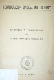 Estatutos y conclusiones del primer congreso ordinario