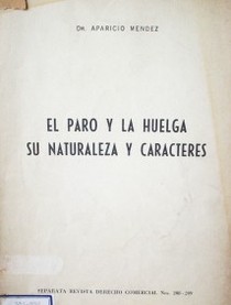 El paro y la huelga : su naturaleza y caracteres