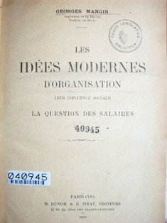 Les idées modernes d'organisation leur influence sociale : la question des salaires