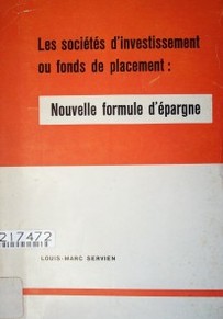 Les sociétés d'investissement on fonds de placement : nouvelle formule d'épargne