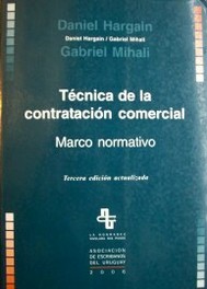 Técnica de la contratación comercial : marco normativo