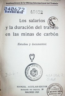 Los salarios y la duración del trabajo en las minas de carbón : (estudios y documentos)