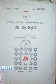 Traitè des opérations commerciales de banque