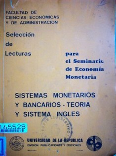 Sistemas monetarios y bancarios : teoría y sistema inglés