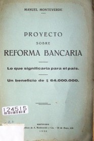 Proyecto sobre reforma bancaria: lo que significa para el país : un beneficio de $64.000.000