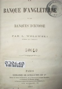 La Banque d' Angleterre et les Banques d' Ecosse