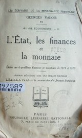 L' Etat, les finances et la monnaie : études sur le probléme financier et monétaire de 1919 á 1925