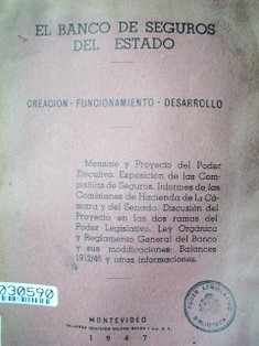 El Banco de Seguros del Estado : creación - funcionamiento - desarrollo