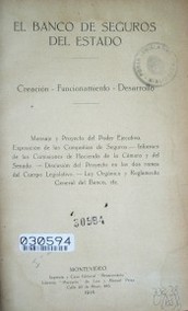 El Banco de Seguros del Estado : creación, funcionamiento, desarrollo