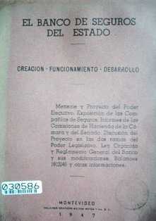 Banco de Seguros del Estado : creación, funcionamiento, desarrollo