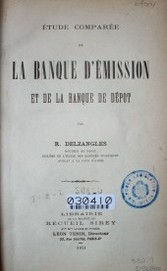 Étude comparée de la banque d'emission et de la banque de dépot