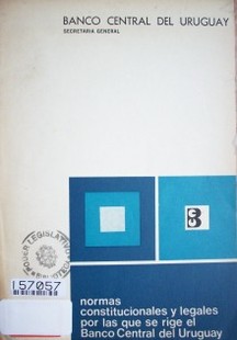 Normas constitucionales y legales por las que se rige el Banco Central del Uruguay