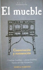 El mueble : su conservación y restauración