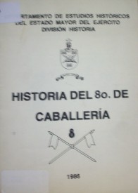 Historia del 8o. de caballería.