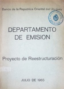Proyecto de reestructuración del departamento de emisión