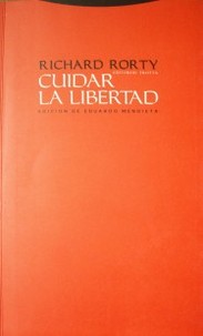 Cuidar la libertad : entrevistas sobre política y filosofía : 1982-2001