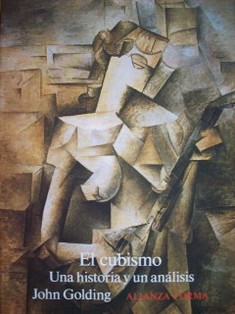El cubismo : una historia y un análisis 1907-1914