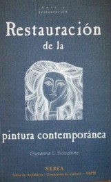 Restauración de la pintura contemporánea : de las técnicas de intervención tradicionales a las nuevas metodologías