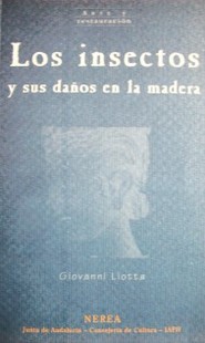 Los insectos y sus daños en la madera : problemas de restauración