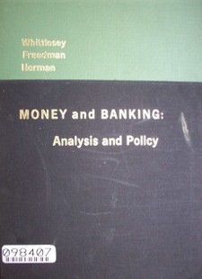 Money and banking : analysis and policy