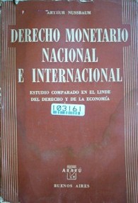 Derecho monetario nacional e internacional : estudio comparado en el linde del derecho y de la economía