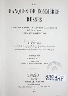 Les banques de commerce russes : leur role dans l'èvolution économique de la russie leur nationalisation