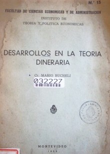 Desarrollos en la teoría dineraria