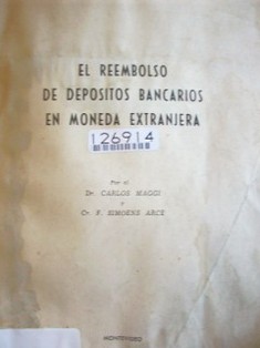 El reembolso de depósitos bancarios en moneda extranjera