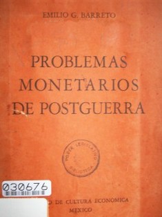 Los problemas monetarios de la post-guerra