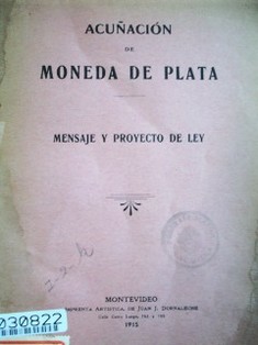 Acuñación de moneda de plata : mensaje y proyecto de ley